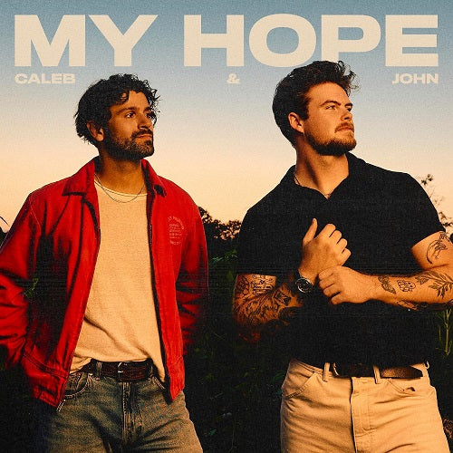 Caleb & John My Hope And New CD Presale