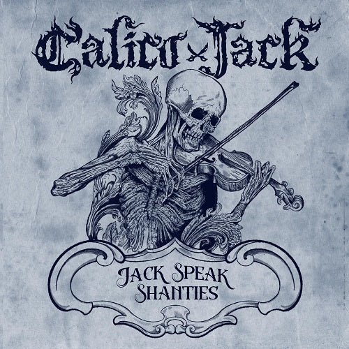 Calico Jack Jack Speak Shanties New CD Presale