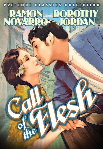 Call of the Flesh (Ramon Novarro Dorothy Jordan Ernest Torrence) DVD Presale