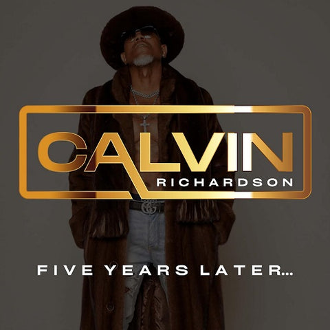 Calvin Richardson Five Years Later 5 New CD