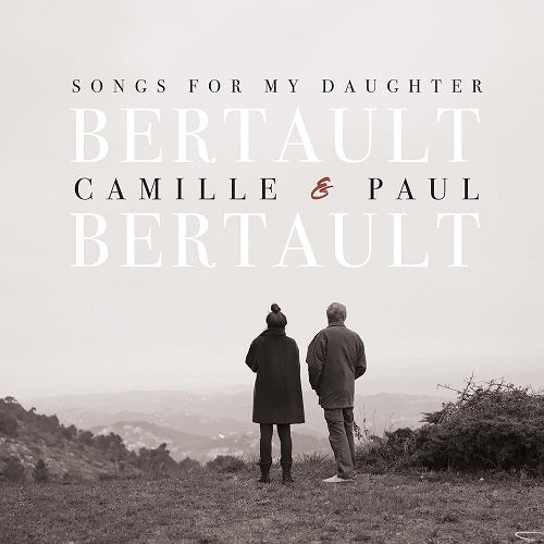 Camille Bertault Songs for My Daughter New CD
