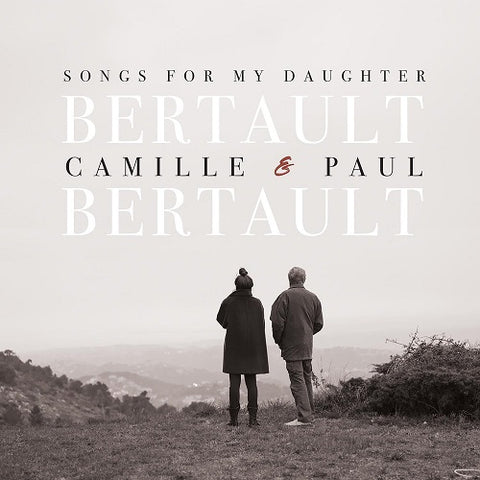 Camille Bertault Songs for My Daughter New CD