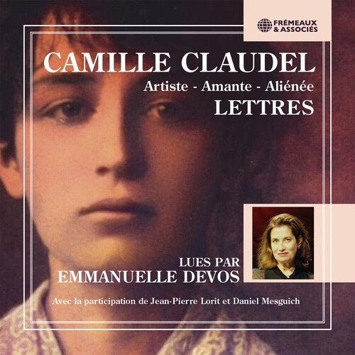 Camille Claudel 1864 1943 Artiste Amante Alienee Lettres 3 Disc New CD Presale