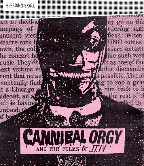 Cannibal Orgy and the Films of J T IV (John Henry Timmis IV) Blu-ray Presale