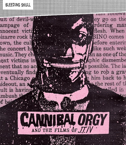 Cannibal Orgy and the Films of J T IV (John Henry Timmis IV) Blu-ray Presale