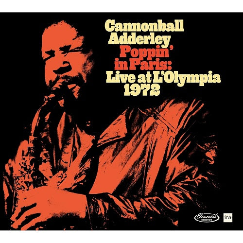 Cannonball Adderley Poppin In Paris Live At L olympia 1972 New CD