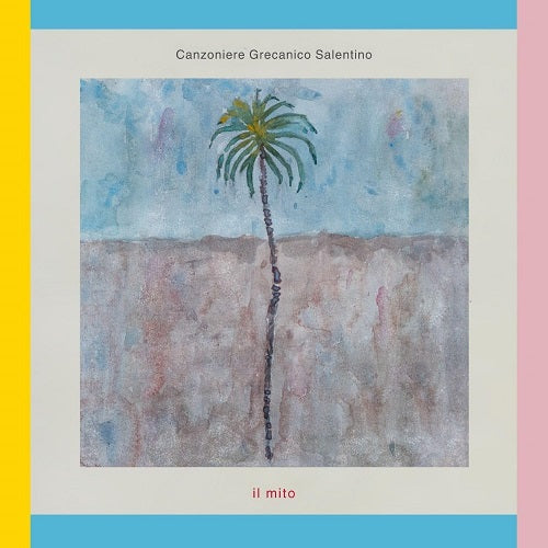 Canzoniere Grecanico Salentino Il Mito New CD Presale