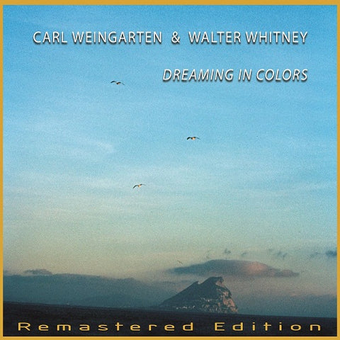 CARL WEINGARTEN WALTER WHITNEY DREAMING IN COLORS New CD