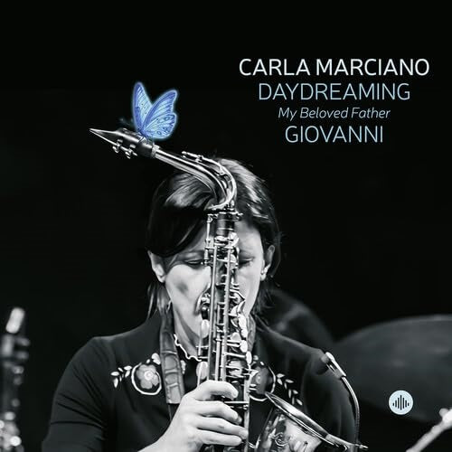 Carla Marciano DaydreamIng My Beloved Father Giovanni New CD Presale