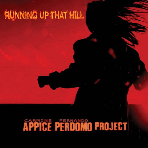 CARMINE APPICE FERNANDO PERDOMO Running Up That Hill New CD