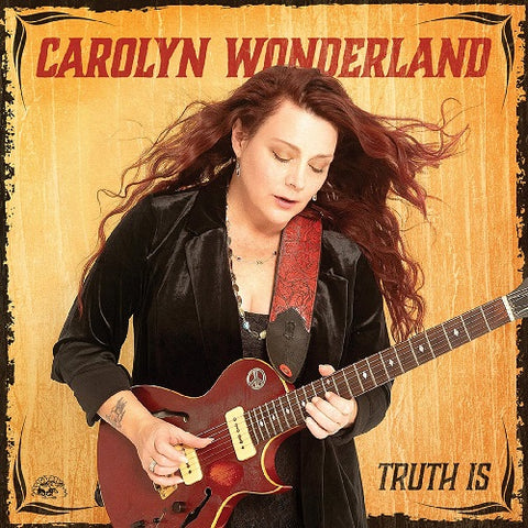 Carolyn Wonderland Truth Is New CD Presale
