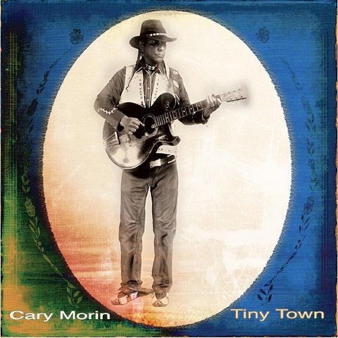 Cary Morin Tiny Town New CD
