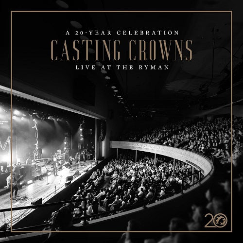 Casting Crowns A 20 Year Celebration Live At Then New CD