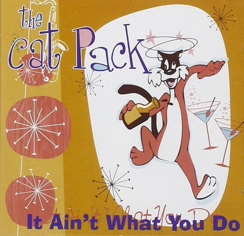 Cat Pack It Ain't What You Do Aint New CD Presale