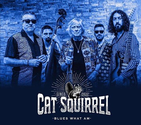 Cat Squirrel Blues What Am New CD