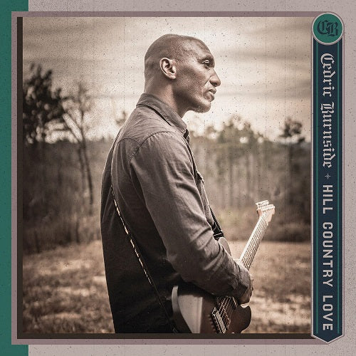 Cedric Burnside Hill Country Love New CD
