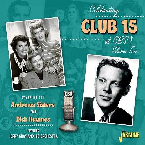 Celebrating Club 15 At CBS Volume 2 Starring The Andrews Sisters Dick Haymes CD