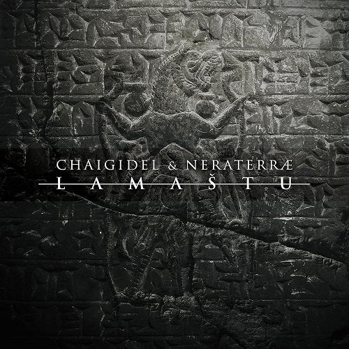 Chaigidel & Neraterrae Lamastu And New CD