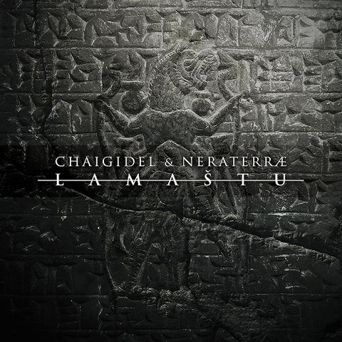 Chaigidel & Neraterrae Lamastu And New CD