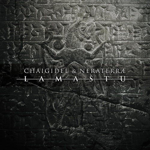 Chaigidel & Neraterrae Lamastu And New CD