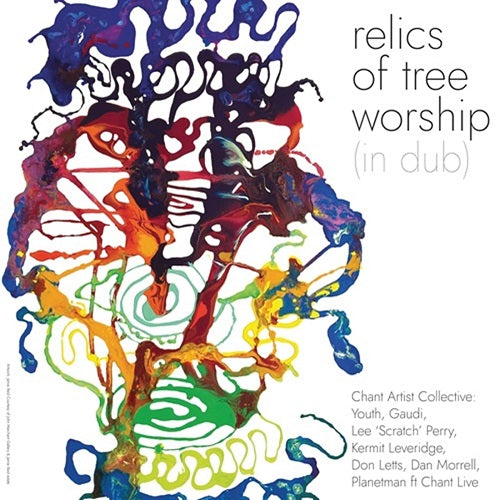 CHANT ARTIST COLLECTIVE YOUTH Relics Of Tree Worship (In Dub) New CD Presale