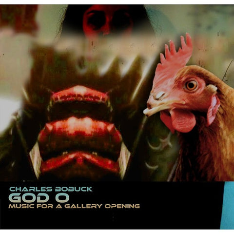 Charles Bobuck God O Music for a Gallery Opening 2 Disc New CD Presale
