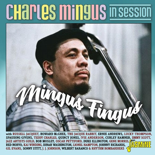 Charles Mingus In Session Mingus Fingus New CD