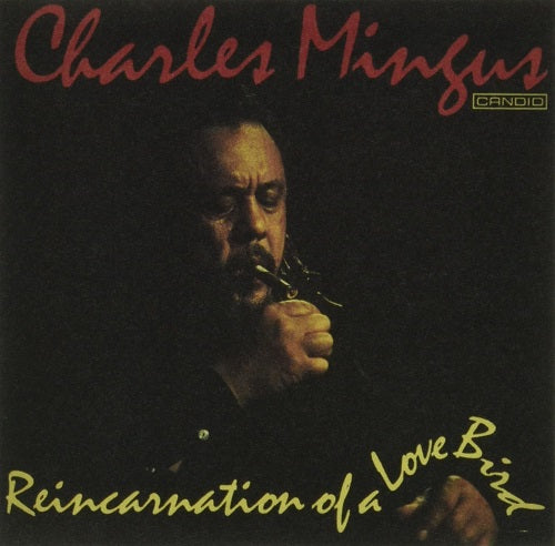 Charles Mingus Reincarnation Of A Love Bird New CD Presale