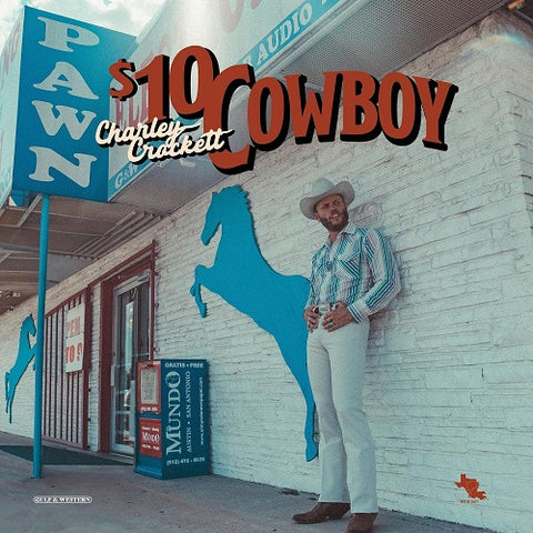 Charley Crockett $10 Cowboy 10 New CD