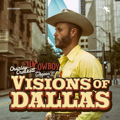 Charley Crockett Visions Of Dallas New CD