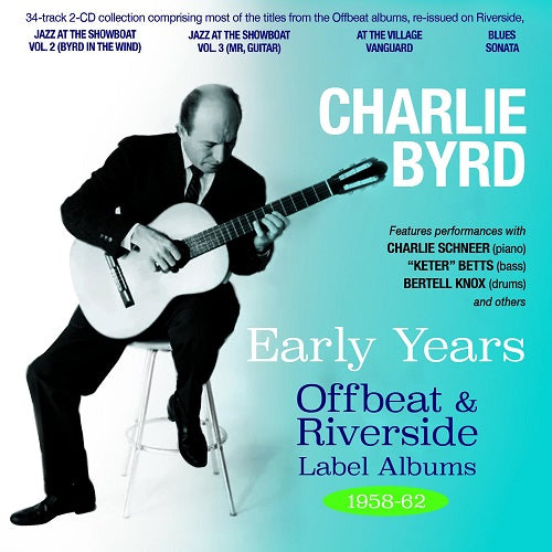 CHARLIE BYRD Early Years Offbeat & Riverside Label Albums 1958 62 CD Presale