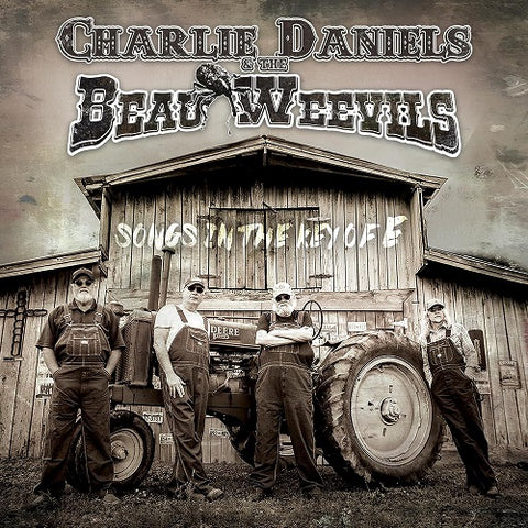 Charlie Daniels & The Beau Weevils Songs in the Key of E And New CD Presale