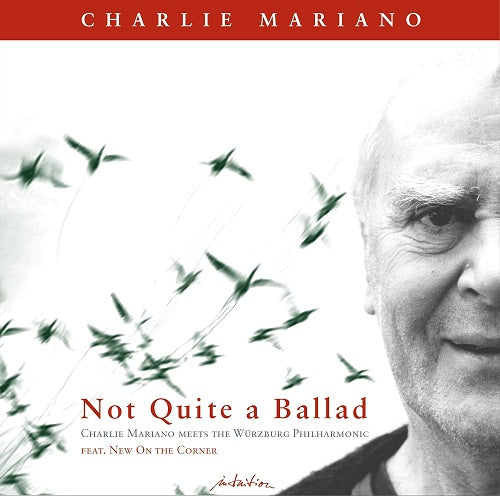 Charlie Mariano Not Quite A Ballad New CD Presale