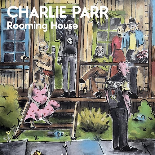 Charlie Parr Rooming House New CD Presale