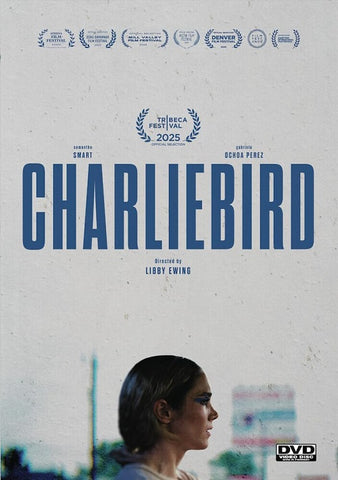 Charliebird (Samantha Smart Gabriela Ochoa Perez) New DVD Presale