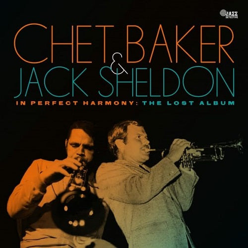 CHET BAKER JACK SHELDON In Perfect Harmony The Lost Album New CD