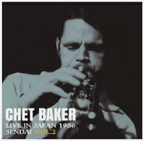 Chet Baker Live In Japan 1986 Sendai Volume 2 Vol Two Remastered New CD