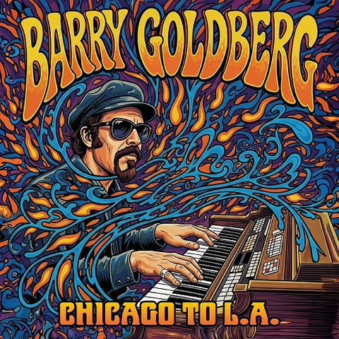 Chicago To LA BARRY GOLDBERG New CD Presale