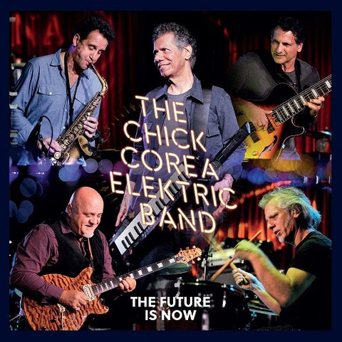 CHICK COREA ELEKTRIC B The Future Is Now 2 Disc New CD