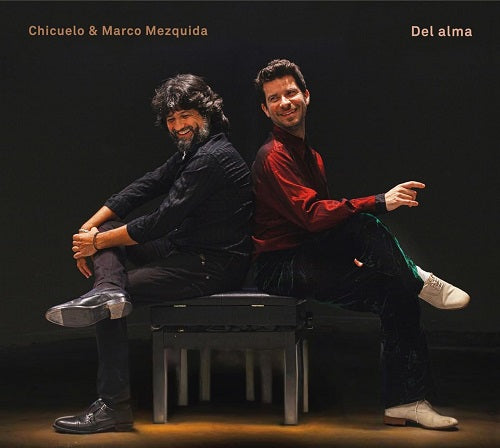 Chicuelo & Marco Mezquida Del Alma And New CD