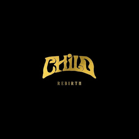 Child Rebirth New CD Presale