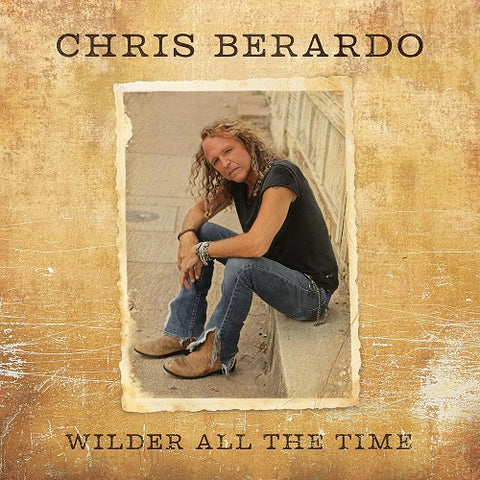 Chris Berardo Wilder All The Time New CD