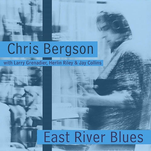 Chris Bergson East River Blues New CD Presale
