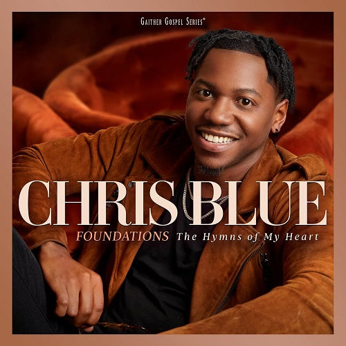 Chris Blue Foundations The Hymns Of My Heart New CD