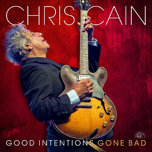 Chris Cain Good Intentions Gone Bad New CD