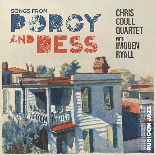 Chris Coull Quartet & Imogen Ryall Songs from Porgy and Bess And New CD Presale