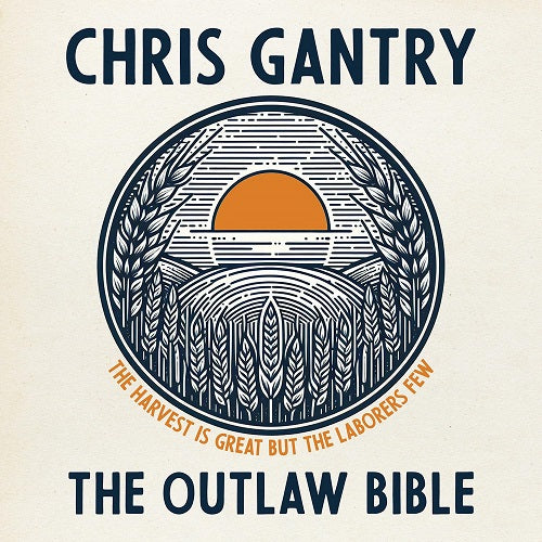 Chris Gantry The Outlaw Bible New CD