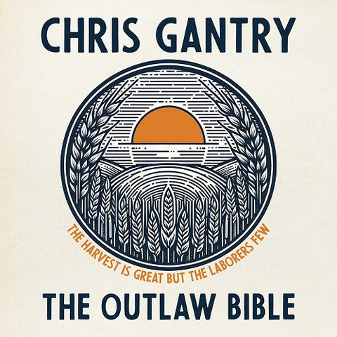 Chris Gantry The Outlaw Bible New CD