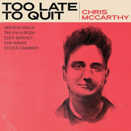 Chris McCarthy Too Late To Quit New CD