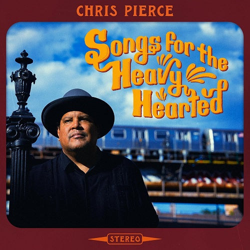 Chris Pierce Songs For The Heavy Hearted New CD Presale